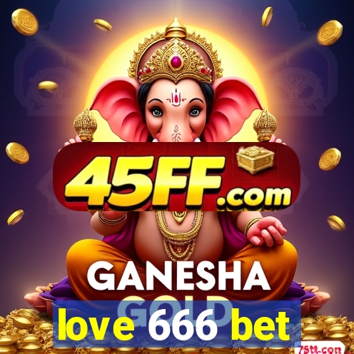 love 666 bet
